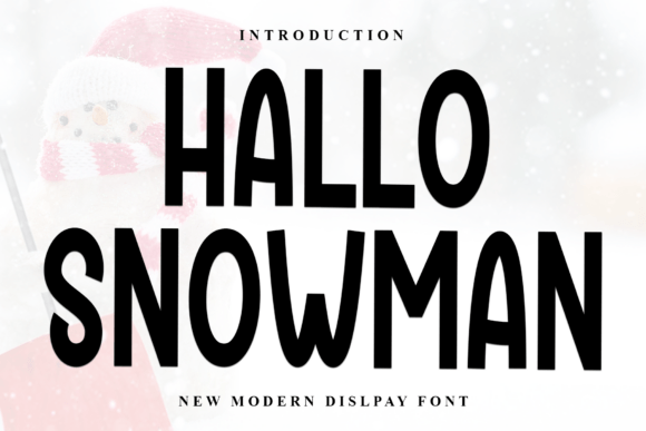Hallo Snowman: A Designer’s Journey with a Unique Display Font
