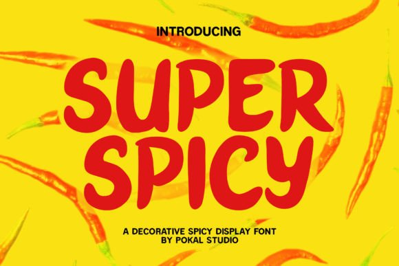 Super Spicy: A Bold Display Font with Serious Design Heat
