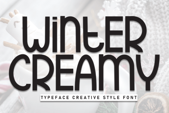Winter Creamy: A Display Font That Brings Warmth to Digital Campaigns